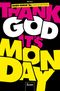 Thank God it's Monday! Cover des Buches Thank God it's Monday! (ISBN: 9783430201711)