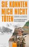 Sie konnten mich nicht töten Cover des Buches Sie konnten mich nicht töten (ISBN: 9783430201742)