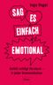Sag es einfach emotional Cover des Buches Sag es einfach emotional (ISBN: 9783430202305)