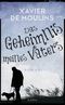 Das Geheimnis meines Vaters Cover des Buches Das Geheimnis meines Vaters (ISBN: 9783431039344)