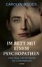 Im Bett mit einem Psychopathen Cover des Buches Im Bett mit einem Psychopathen (ISBN: 9783431050318)
