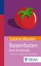 Basenfasten kurz & bündig Cover des Buches Basenfasten kurz & bündig (ISBN: 9783432102559)
