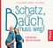 Schatz, der Bauch muss weg Cover des Buches Schatz, der Bauch muss weg (ISBN: 9783432110301)