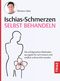 Ischias-Schmerzen selbst behandeln Cover des Buches Ischias-Schmerzen selbst behandeln (ISBN: 9783432117881)