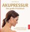 Akupressur - Das große Praxisbuch Cover des Buches Akupressur - Das große Praxisbuch (ISBN: 9783432118055)