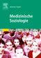 Medizinische Soziologie Cover des Buches Medizinische Soziologie (ISBN: 9783437412325)