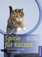 Spiele für Katzen Cover des Buches Spiele für Katzen (ISBN: 9783440109922)