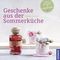 Geschenke aus der Sommerküche Cover des Buches Geschenke aus der Sommerküche (ISBN: 9783440123355)