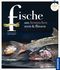 Fische aus heimischen Seen und Flüssen Cover des Buches Fische aus heimischen Seen und Flüssen (ISBN: 9783440126875)