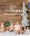 Mein Natur-Adventskalender Cover des Buches Mein Natur-Adventskalender (ISBN: 9783440163726)