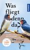 Was fliegt denn da? Der Fotoband Cover des Buches Was fliegt denn da? Der Fotoband (ISBN: 9783440164082)
