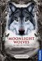 Moonlight wolves, Das Rudel der Finsternis Cover des Buches Moonlight wolves, Das Rudel der Finsternis (ISBN: 9783440170564)