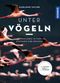 Unter Vögeln Cover des Buches Unter Vögeln (ISBN: 9783440176542)