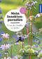 Mein Insektenparadies Cover des Buches Mein Insektenparadies (ISBN: 9783440178256)