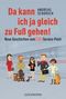 Da kann ich ja gleich zu Fuß gehen! Cover des Buches Da kann ich ja gleich zu Fuß gehen! (ISBN: 9783442159048)
