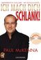 Ich mach dich schlank! Cover des Buches Ich mach dich schlank! (ISBN: 9783442171927)