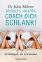 So geht's leichter: Coach dich schlank! Cover des Buches So geht's leichter: Coach dich schlank! (ISBN: 9783442172276)