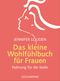 Das kleine Wohlfühlbuch für Frauen Cover des Buches Das kleine Wohlfühlbuch für Frauen (ISBN: 9783442173952)