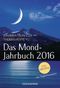 Das Mond-Jahrbuch 2016 Cover des Buches Das Mond-Jahrbuch 2016 (ISBN: 9783442175192)