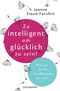 Zu intelligent, um glücklich zu sein? Cover des Buches Zu intelligent, um glücklich zu sein? (ISBN: 9783442176397)
