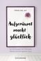 Aufgeräumt macht glücklich! Cover des Buches Aufgeräumt macht glücklich! (ISBN: 9783442177875)