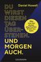 Du wirst diesen Tag überstehen. Und morgen auch. Cover des Buches Du wirst diesen Tag überstehen. Und morgen auch. (ISBN: 9783442179619)