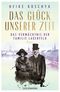 Das Glück unserer Zeit. Das Vermächtnis der Familie Lagerfeld Cover des Buches Das Glück unserer Zeit. Das Vermächtnis der Familie Lagerfeld (ISBN: 9783442206339)