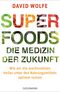 Superfoods - die Medizin der Zukunft Cover des Buches Superfoods - die Medizin der Zukunft (ISBN: 9783442220861)