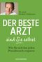 Der beste Arzt sind Sie selbst Cover des Buches Der beste Arzt sind Sie selbst (ISBN: 9783442221103)