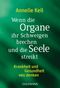 Wenn die Organe ihr Schweigen brechen und die Seele streikt Cover des Buches Wenn die Organe ihr Schweigen brechen und die Seele streikt (ISBN: 9783442221776)