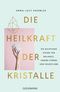 Die Heilkraft der Kristalle Cover des Buches Die Heilkraft der Kristalle (ISBN: 9783442222902)