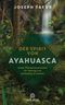 Der Spirit von Ayahuasca Cover des Buches Der Spirit von Ayahuasca (ISBN: 9783442342549)