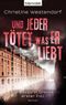 Und jeder tötet, was er liebt Cover des Buches Und jeder tötet, was er liebt (ISBN: 9783442370740)