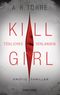 Kill Girl - Tödliches Verlangen Cover des Buches Kill Girl - Tödliches Verlangen (ISBN: 9783442384174)
