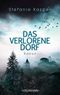 Das verlorene Dorf Cover des Buches Das verlorene Dorf (ISBN: 9783442479771)
