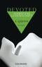 Devoted - Verbotene Leidenschaft Cover des Buches Devoted - Verbotene Leidenschaft (ISBN: 9783442480401)
