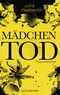 Mädchentod Cover des Buches Mädchentod (ISBN: 9783442483983)