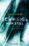 Schweige nun still Cover des Buches Schweige nun still (ISBN: 9783442486861)