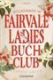 Willkommen im Fairvale Ladies Buchclub Cover des Buches Willkommen im Fairvale Ladies Buchclub (ISBN: 9783442487844)