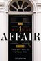 Affair. Pass auf, wen du ins Haus lässt Cover des Buches Affair. Pass auf, wen du ins Haus lässt (ISBN: 9783442489046)