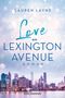 Love on Lexington Avenue Cover des Buches Love on Lexington Avenue (ISBN: 9783442490424)