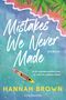 Mistakes We Never Made Cover des Buches Mistakes We Never Made (ISBN: 9783442496044)