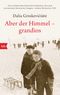 Aber der Himmel - grandios Cover des Buches Aber der Himmel - grandios (ISBN: 9783442714285)