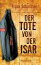 Der Tote von der Isar Cover des Buches Der Tote von der Isar (ISBN: 9783442745449)