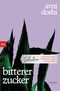 bitterer zucker Cover des Buches bitterer zucker (ISBN: 9783442771615)