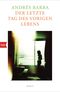 Der letzte Tag des vorigen Lebens Cover des Buches Der letzte Tag des vorigen Lebens (ISBN: 9783442775521)