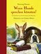 Wenn Hunde sprechen könnten! Cover des Buches Wenn Hunde sprechen könnten! (ISBN: 9783446241695)