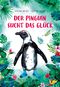 Der Pinguin sucht das Glück Cover des Buches Der Pinguin sucht das Glück (ISBN: 9783446264267)