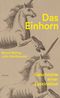 Das Einhorn: Geschichte einer Faszination Cover des Buches Das Einhorn: Geschichte einer Faszination (ISBN: 9783446276109)