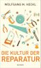 Die Kultur der Reparatur Cover des Buches Die Kultur der Reparatur (ISBN: 9783446436787)